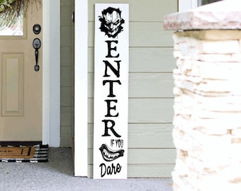 Enter If You Dare 4 Different Designs Halloween Porch Sign  4ft 5ft 6ft Porch Sign