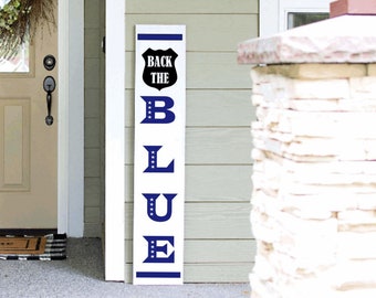 Tall Porch Sign | Back the Blue Porch Sign Thin Blue Line 4ft 5ft 6ft Porch Sign