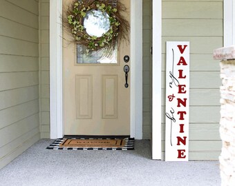 Be my Valentine Porch Leaner Sign 4ft 5ft 6ft Porch Sign | Welcome Sign