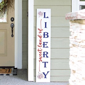 Tall Porch Sign, Sweet Land of Liberty Porch Sign Leaner 4ft - 5ft - 6ft Porch Sign | Welcome Sign | Patriotic Sign | 4th of July Decor