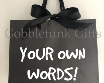 Personalized Recycled Gift Bag: Custom Quote, Sarcastic, Rude