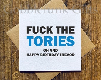 "Personalisierte Anti-Tory Geburtstagskarte ""Fuck the Tories""."