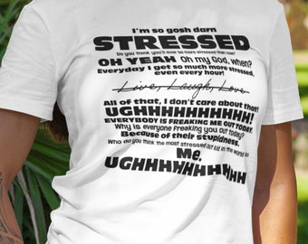 I'm So Gosh Darn Stressed T-Shirt