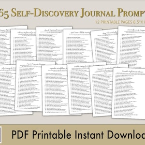 May include: A collection of printable journal pages with prompts for self-discovery. The pages are 8.5" x 11" and include prompts for each month of the year. The text "365 Self-Discovery Journal Prompts" is at the top. The text "PDF Printable Instant Download" is at the bottom.