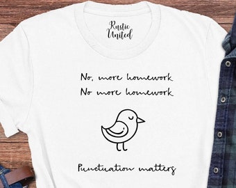no more homework clipart Commas Save Lives,English Teacher Gift,Punctuation Shirt, No More Homework,Funny Grammar Shirt,Funny Teacher Shirt,Lives Shirt,Funny Teacher