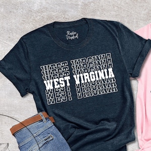 West Virginia Shirt,West Virginia Gifts,West Virginia Tee,WV Travel Tshirt,West Virginia State Clothing,Home State T-Shirt,College Apparel