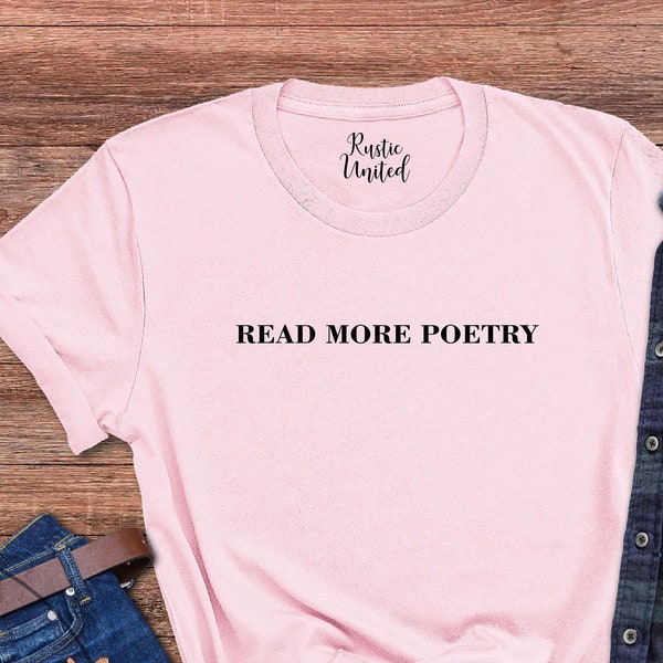 Poetry Lover Gift Shirt, Read More Poetry Shirt, Poet Shirt Women, Gift For Writer, Literature Shirt, Teacher Shirt, Poetry Tee Shirts, Book