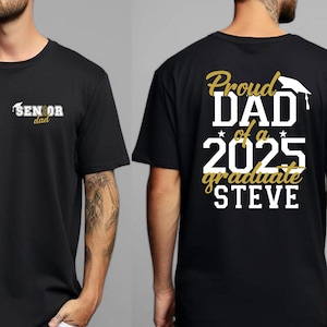 Custom Proud Of Dad 2025 Graduate Shirt, Personalized Class of 2025 Graduate Shirt for Dad, Father Celebration Tshirt,2025 Senior Dad Tshirt