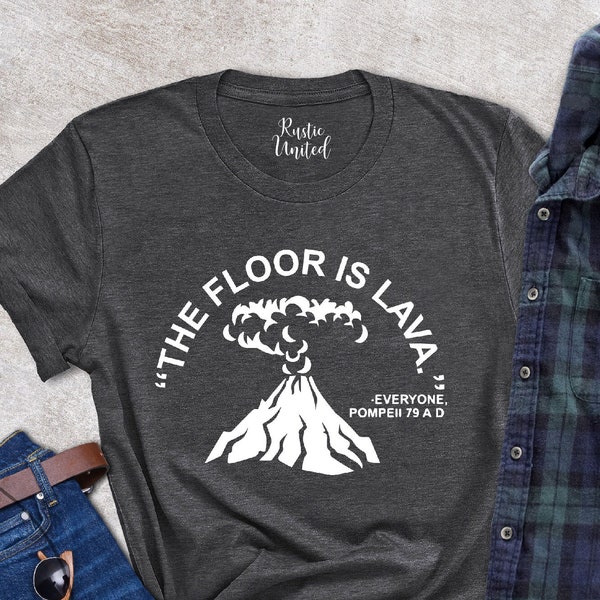 Pompeii Shirt,History T-Shirt,Floor Is Lava,Social Studies Shirt,Historian Gift,Cute History Shirt,History Teacher Shirt,History TeacherGift