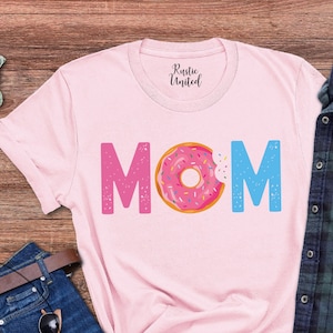 Donut Mom Shirt, Donut Day Gift, Donut Shirt Women, Funny Donut Shirt, Gift For Donut Lover, Donut Theme Birthday Tee, Donut Gift For Women