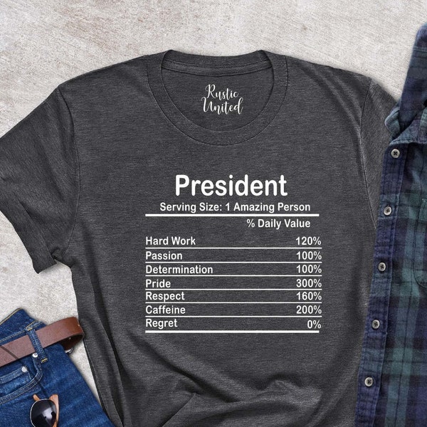 President Shirt,President Gifts,Political Shirt,Nutrition Facts,Politics Shirt,Election Shirt,Gift Idea,Election Campaign Tee,Voting Tee