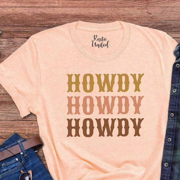 Howdy Shirt, Rodeo Tee, Cowboy Tshirt, Country Girl Gift, Western Shirt, Southern T-Shirt, Cowgirl Shirt, Texas, Howdy Gift, Yeehaw Yee Nash