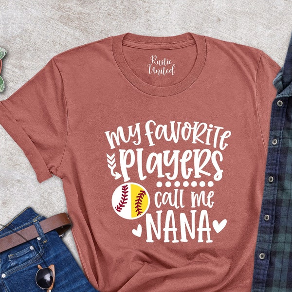 Funny Nana Shirt, Softball Grandma Gift, Softball Nana T-Shirt, Sports Grandma Shirt, Gift For Granny, My Favorite Players Call Me Nana Tees