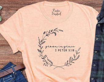 Floral Bible Verse Shirt For Women, Christian Gift T-Shirt, Religious Shirt, Jesus Shirt, Church Gift Tee, Faith Shirt, Grown In Grace Shirt