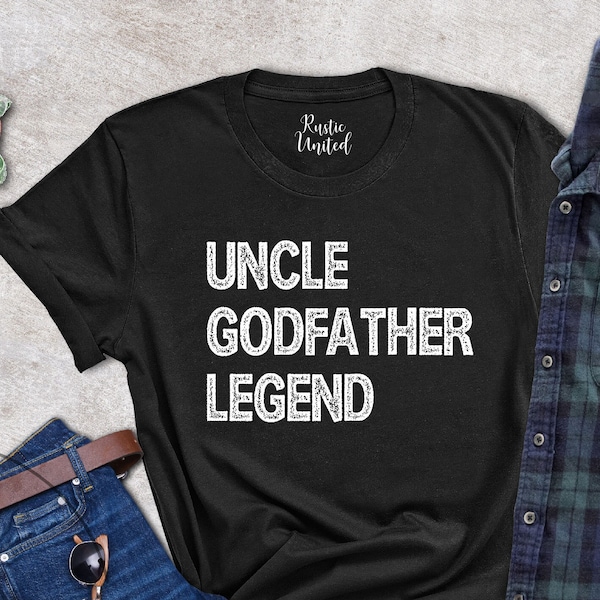 Uncle Godfather Legend Shirt, Baptism Gift, Fathers Day T-Shirt, Godfather Gift Tee, Baptism Shirt, Gift For Uncle, Fathers Day Gift Shirt
