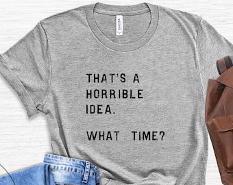 Sarcastic Shirt, Funny Women's Shirt, Sassy Shirt, Cute Sassy Gift, Funny Bestfriend Shirt, Funny Shirts for Men, Funny Shirts, Gift for Her