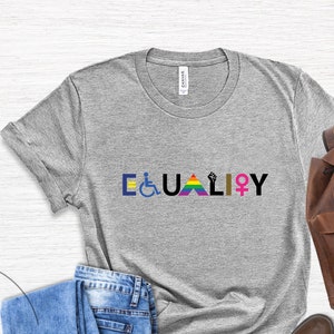 Equality Shirt,Black Lives Matter,Equal Rights Shirt,Pride Shirt,LGBT Shirt, Social Justice Shirt,Human Rights T Shirt,Anti Racism,Gay Pride