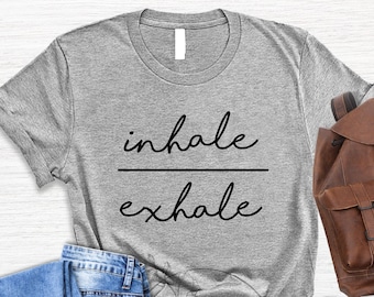 Inhale Exhale,Gifts For Yoga Lovers,Womens Yoga Shirt,Yoga Mom Shirt,Yoga Tanks For Women,Yoga Shirts,Yoga Shirt,Yoga Tshirt,Yoga Gift,Shirt