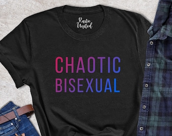 Pride Shirts, Chaotic Bisexual Tee Shirt, Funny LGBT Shirts, Love Is Love T-shirt, Love Who You Want Tee, Women Clothing, Unisex Soft Shirt
