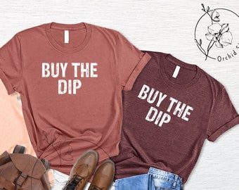 Buy the Dip T-Shirt, Warren Buffett, Finance, Meme Shirt, Forex Shirt, Stock Market Shirt, GME Day Trader,Stocks,Stock Trader,Unisex T-shirt