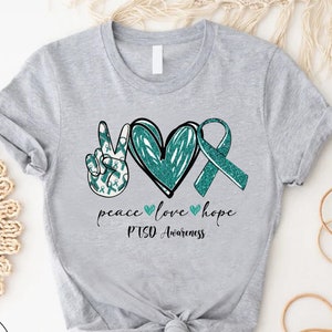 Teal Ribbon Shirt, PTSD Gift, Anxiety Shirt, PTSD Warrior Shirt, Support Shirts, PTSD Awareness Shirt, Depression Shirt, Peace Love Hope Tee image 1