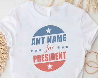 Custom Election Shirt,Gift Idea,Election Campaign Tee,Voting Tee,Personalized Name President Shirt,Political Shirt,Politics Shirt,ChooseName
