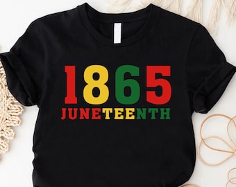 1865 Juneteenth Celebration Shirt,Freedom Day Tee,Emancipation Day Shirt,Independence Day Gift,African American History Gift,Black Pride Tee