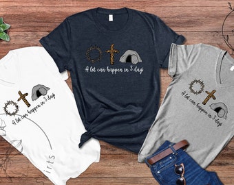 A Lot Can Happen in 3 Days Shirt, Easter Shirt, Jesus Shirt, Shirts for Easter, Easter Gift, Jesus Easter Shirt, He is Risen Shirt