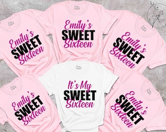 Custom Name Sweet Sixteen Shirt, Matching 16th Birthday Party Gift T-Shirts, Sweet 16 Shirt, Sweet Sixteen Gift, It&#39;s My Sweet Sixteen Shirt