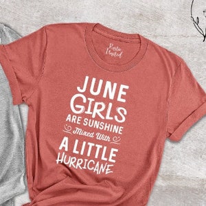 June Girls Birthday Shirt, Funny Birthday Gift Tee, Women Birthday T-Shirt, Birthday Girl Shirt, June Birthday Tshirt, Born In June T Shirt