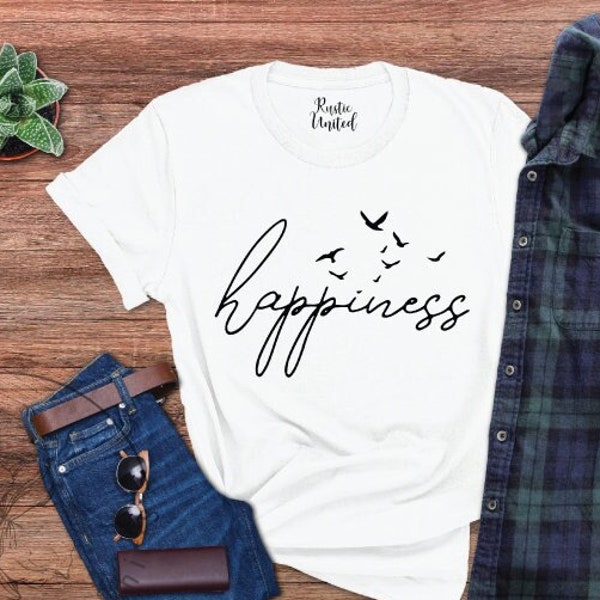 Happiness Shirt,Inspirational Shirt,Gift For Women,Motivational Shirt,Choose Happy Shirt,Positive Shirt,Happiness Birds Shirt,Happy T-Shirt