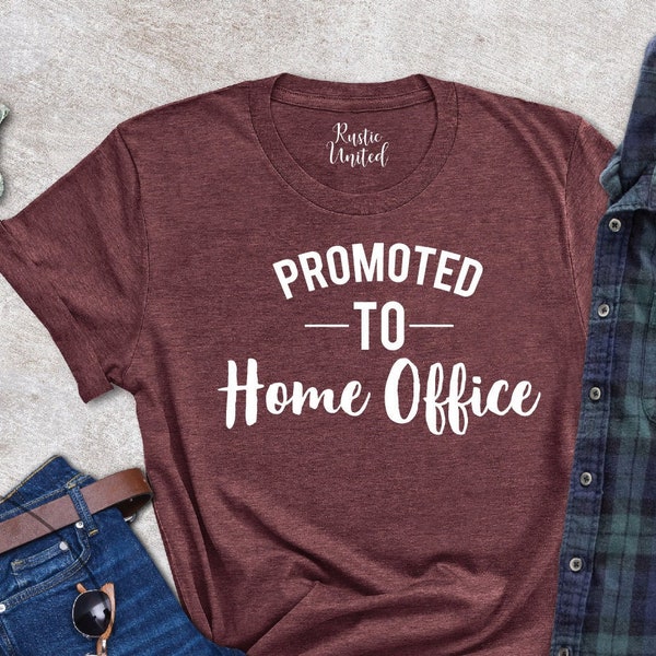 Home Office Shirt, Work From Home Gift, Home Working Shirt, Remote Work Gift, Stay Home T-Shirt, Work At Home, Promoted To Home Office Shirt