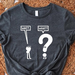 Wait What Shirt,Grammar Pun Shirt, Funny Grammar Shirt,English Teacher Gift,Funny Teacher T-shirt,Gift for Teacher,Funny Teacher Shirts
