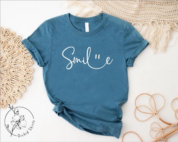 Smile Shirt,Happy Shirt,Motivational Shirt,Positive Shirt,Happy Face Shirt,Be Happy Shirt,Happiness Shirt,Positive Vibes Shirt