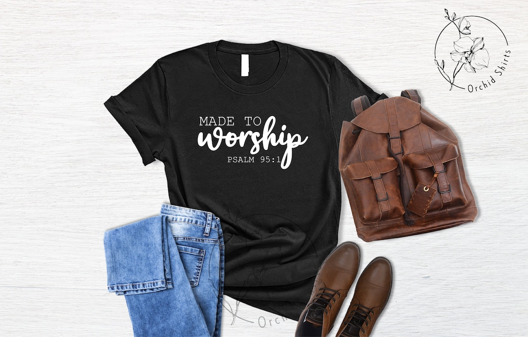 Made to Worship Shirt, Christian Shirts, Worship Shirts, Gods Word