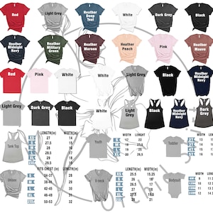 May include: A chart showing different t-shirt styles, colors, and sizes. The chart includes tank tops, unisex t-shirts, v-neck t-shirts, youth t-shirts, toddler t-shirts, and bodysuits. The chart also includes a size guide for each style.