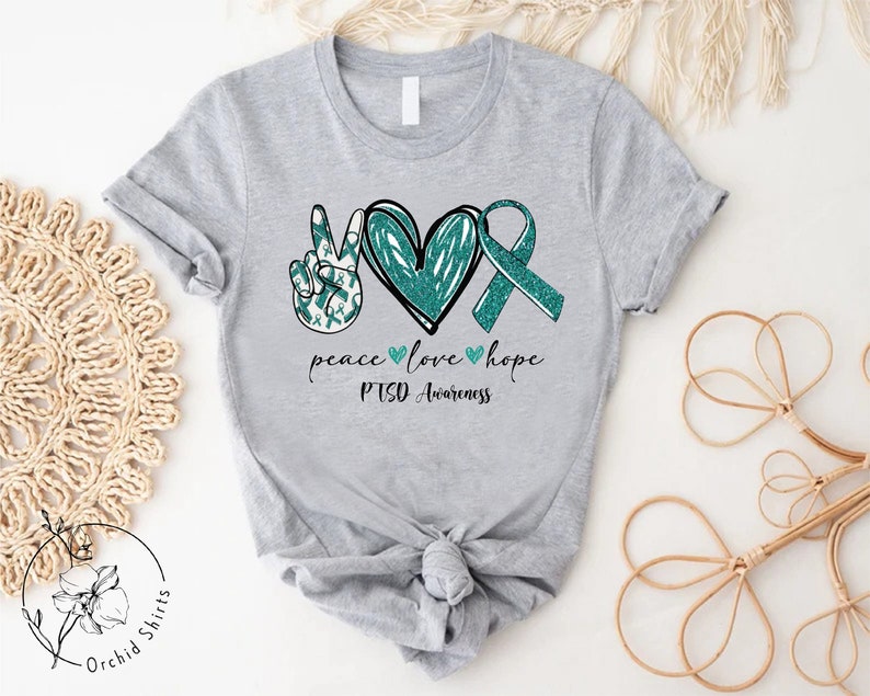 Teal Ribbon Shirt, PTSD Gift, Anxiety Shirt, PTSD Warrior Shirt, Support Shirts, PTSD Awareness Shirt, Depression Shirt, Peace Love Hope Tee image 1