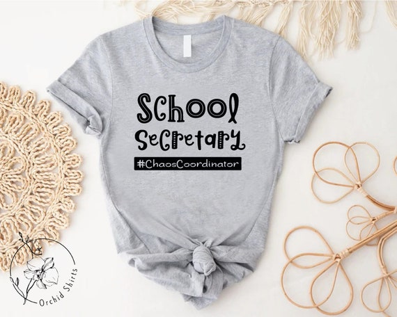 School Secretary Shirt Funny Chaos Coordinator Gift Tee School Secretary Shirt Funny Chaos Coordinator Gift Tee