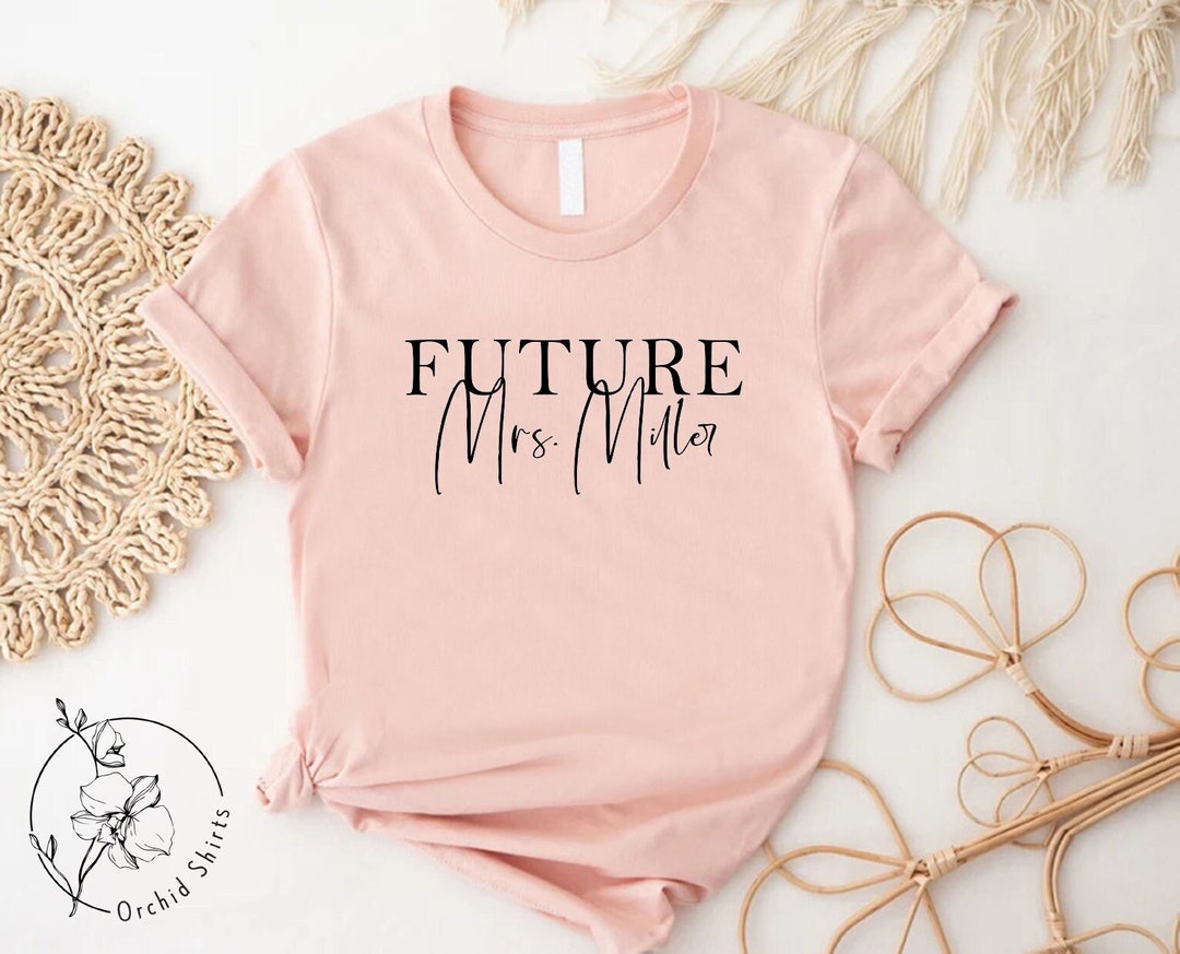 Future Mrs Shirt, Custom Future Mrs Tshirt, Bachelorette Party Tee ...