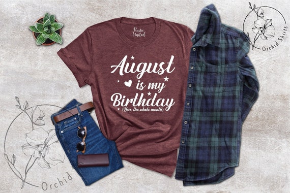 August Birthday Tee,Birthday In August,Sarcastic Gift,Born in August Shirt,Trending Shirt,August Birthday Gift,Funny Birthday Gift,Party Tee