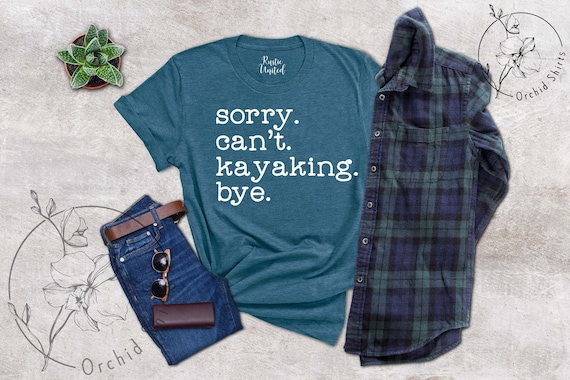 Kayaking Shirt For Women And Men, Sports Lover Gifts, Outdoors Shirt, Gift For Kayaker, Adventure Shirt, Camping Crew Shirt, Funny Kayak Tee