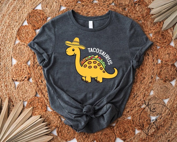 Tacosaurus Shirt | Funny Mexican Tacos Dino Lovers Gift Tacosaurus Shirt | Funny Mexican Tacos Dino Lovers Gift