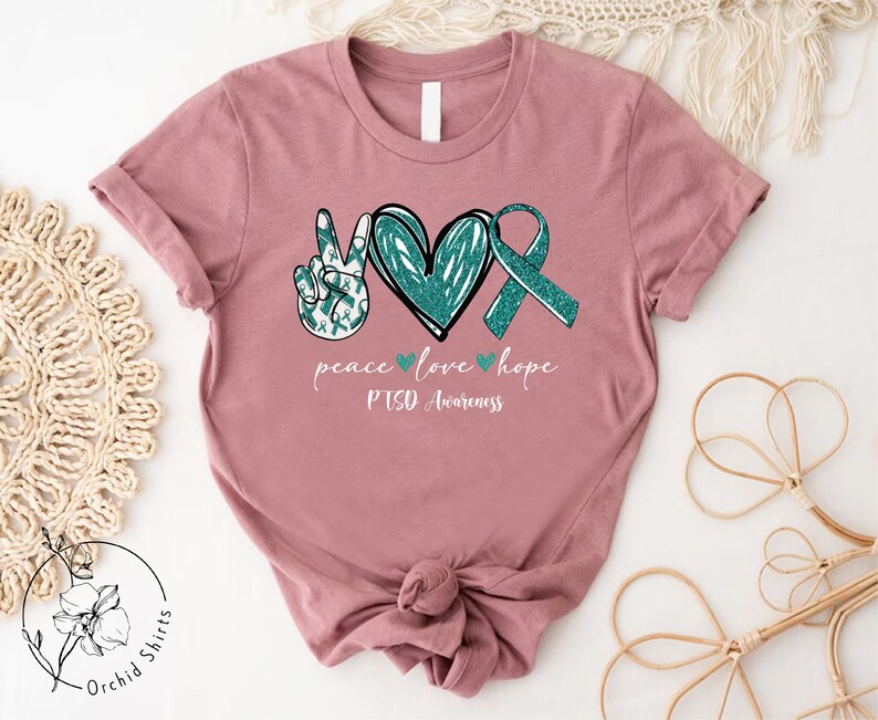 Teal Ribbon Shirt, PTSD Gift, Anxiety Shirt, PTSD Warrior Shirt, Support Shirts, PTSD Awareness Shirt, Depression Shirt, Peace Love Hope Tee image 9