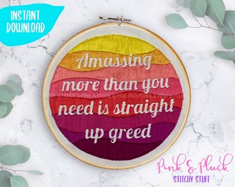 Amassing More Than You Need is Straight Up Greed | Anti-Greed Tax The Rich Protest Instant Download PDF | Pink + Pluck Stitchy Stuff Sunset