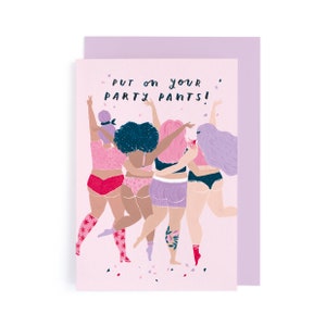 Party Pants Card | Booty Birthday Card | Cheeky Birthday Card For Friend | Birthday Card For Feminist | Card For Best Friend