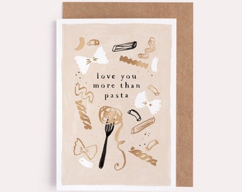 Love You More Than Pasta Card | Love Card for Pasta Lover or Spaghetti Lover | Funny Anniversary Card | Pun Anniversary Card | Card for Wife