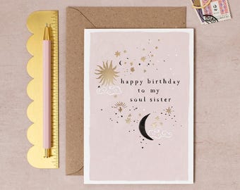 Soul Sister Birthday Card | Luxury Gold Foil Birthday Card | Sister Birthday Card | Birthday Card for Friend | Birthday Greeting Card