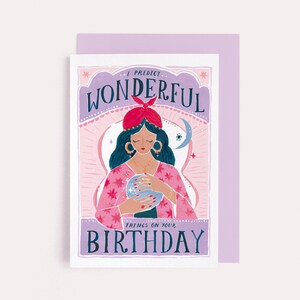 Fortune teller birthday card with 'I predict wonderful things on your birthday' lettering.