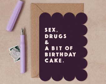Sex Drugs & Birthday Cake Card | Funny Birthday Cards | Rude Birthday Card | Birthday Card For Friend