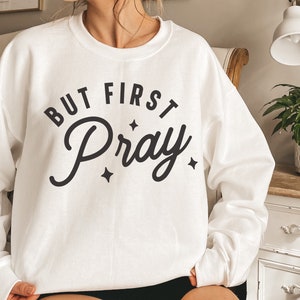 Retro But First Pray Sweatshirt, Oversized Fall Sweatshirt, Fall gift for her, Cozy Sweatshirt, Womens Sweatshirt, Christian  Sweatshirt
